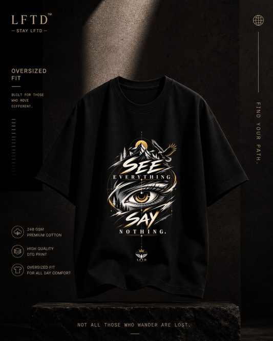 See Everything-Say Nothing Graphic Tee